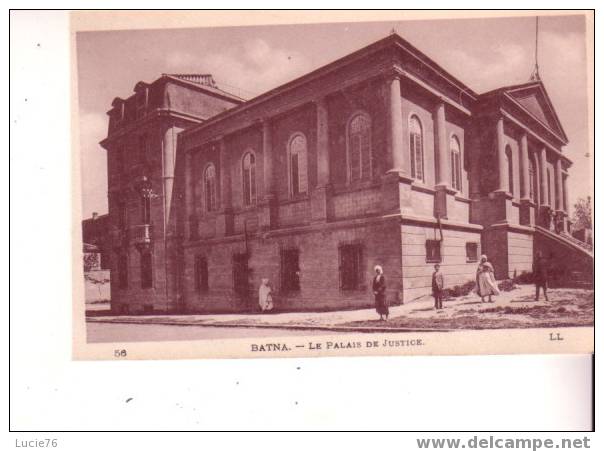 BATNA - Le Palais De Justice  - N° 56 - Batna
