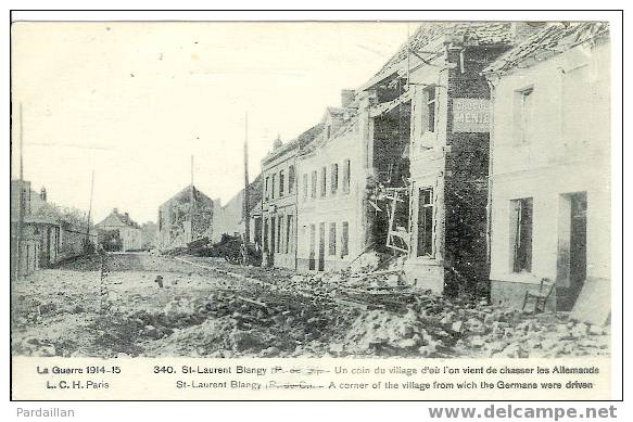 62. SAINT-LAURENT BLANGY. UN COIN DU VILLAGE D'OU L'ON VIENT DE CHASSER LES ALLEMANDS. GUERRE 1914-15. - Saint Laurent Blangy