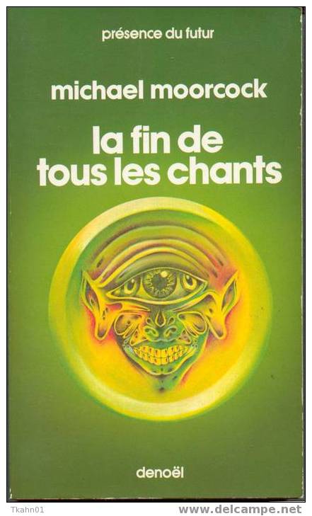 PRESENCE DU FUTUR  N° 281  " LA FIN DE TOUS LES CHANTS"  DE 1979  MICHAEL-MOORCOOCK - Présence Du Futur