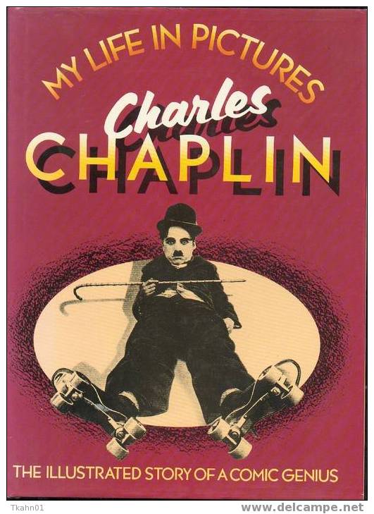 MY LIFE IN PICTURES  "CHARLES-CHAPLIN"  PEERAGE BOOKS  LIVRE EN V-O ANGLAIS DE 1985 - Cine