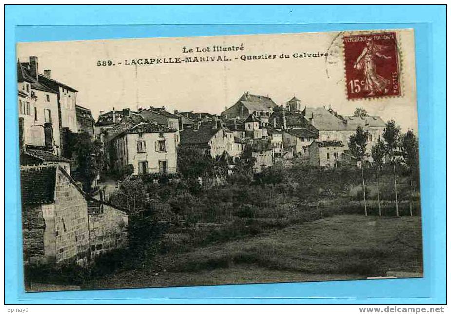 B - 46 - LACAPELLE MARIVAL - Quartier Du Calvaire - Le Lot Illustrée - Lacapelle Marival