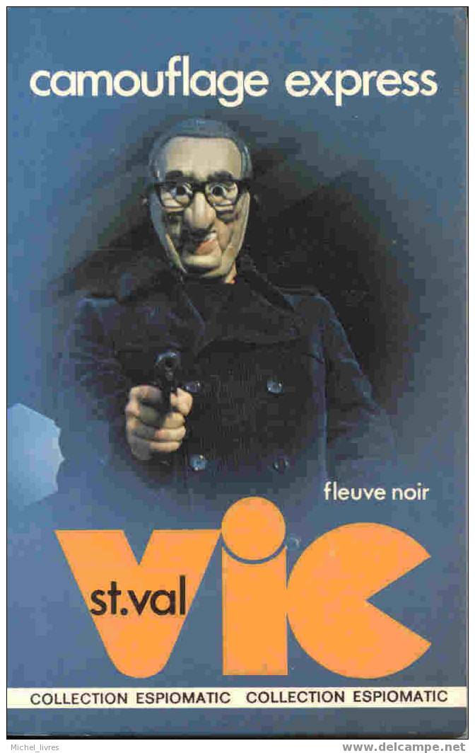 Patrice Dard (auteur Actuel De San-Antonio) - Vic St Val - Camouflage Express - Fleuve Noir Espiomatic 102 - EO 1979 - San Antonio