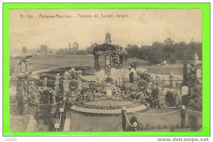 RABOSÉE-BARCHON - TOMBES DE SOLDATS BELGES - ANIMÉE - CIRCULÉ EN 1919 - F. CÉLIA - - Blégny