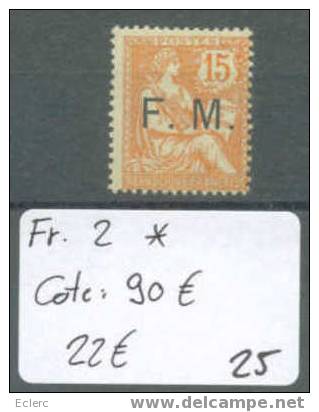 FRANCE    Franchise  No Yvert 2 * ( Avec Charnière )     Cote: 90 € - Timbres De Franchise Militaire