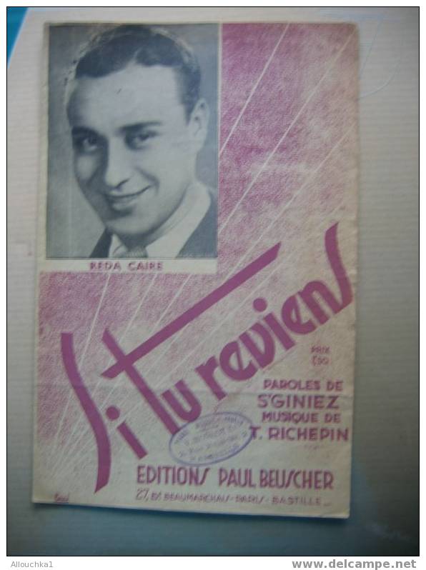 MUSIQUE & PARTITIONS // DE REDA CAIRE     " SI TU REVIENS  "  EDITIONS PAUL BEUSCHER  1934 - Componisten Van Filmmuziek