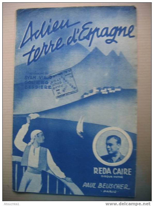 MUSIQUE & PARTITIONS // DE REDA CAIRE     " ADIEU TERRE D'ESPAGNE    "EDITIONS PAUL BEUSCHER  1934 PASO DOBLE CHANTE - Song Books