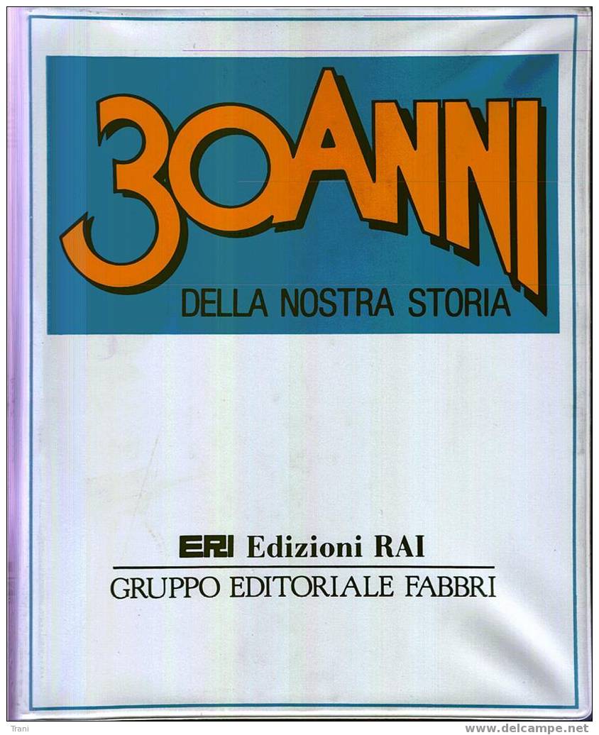 30 ANNI DELLA NOSTRA STORIA - 1946/1975 - Encyclopédies