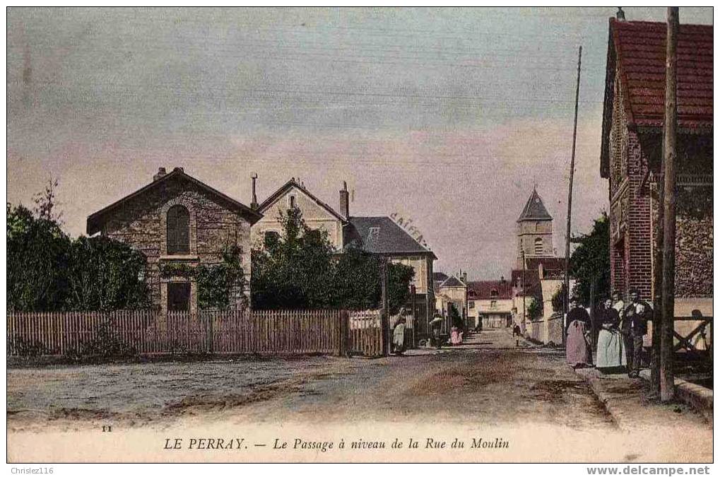 78 LE PERRAY Passage à Niveau Et Rue Du Moulin  Superbe  Couleur - Le Perray En Yvelines