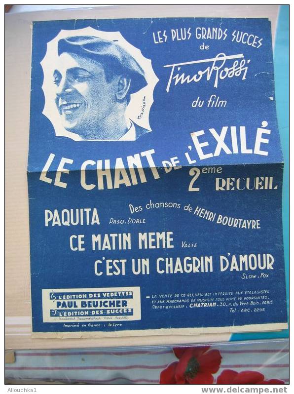 MUSIQUE & PARTITION :/  DE TINO ROSSI   /  " DU FILM LE CHANT DE L'EXILE   " 1943 PASO DOBLE   EDITIONS BEUSCHER - Song Books