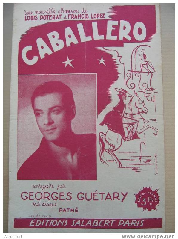 MUSIQUE & PARTITION :/  DE GEORGES GUETARY  /  " CABALLERO   " 1943 EDITIONS SALABERT - Song Books