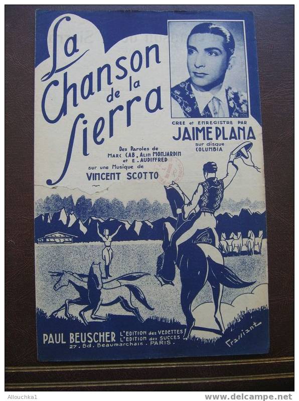 MUSIQUE /PARTITION / LA CHANSON DE LA SIERRA /JAIME PLANA V SCOTTO  EDITION BEUSCHER  1941 - Song Books