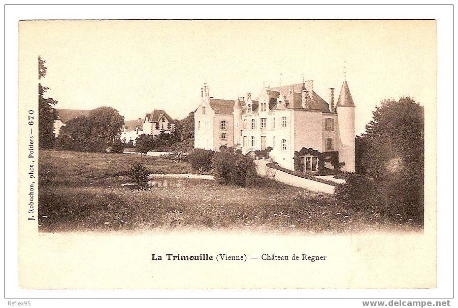 LA TRIMOUILLE - Château De Regner - La Trimouille