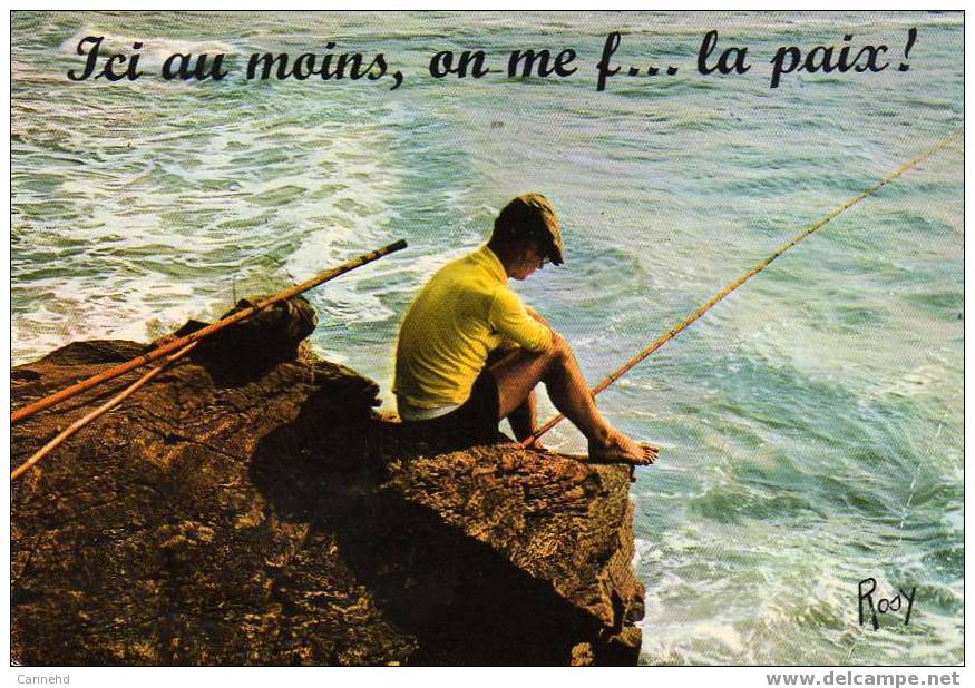 PECHE ICI AU MOINS OM ME F... LA PAIX - Pêche