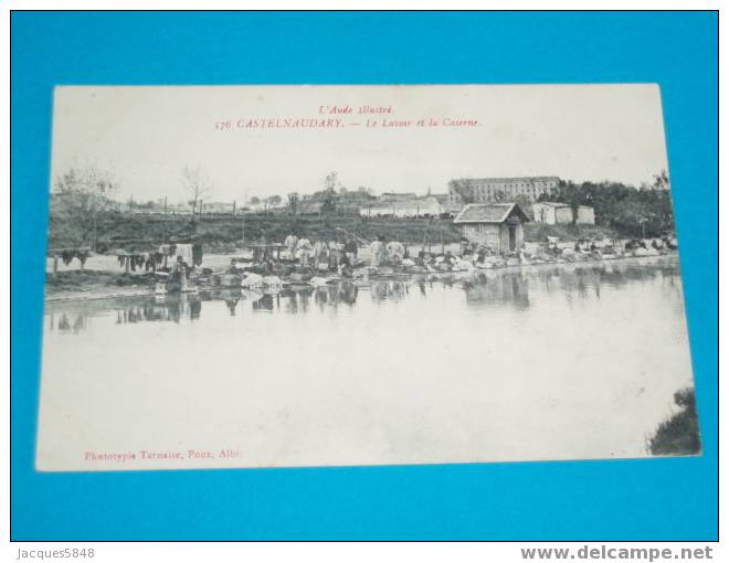 11) Castelnaudary - N° 576 - Le Lavoir Et La Caserne  - Année 1915 - Edition Poux - Castelnaudary