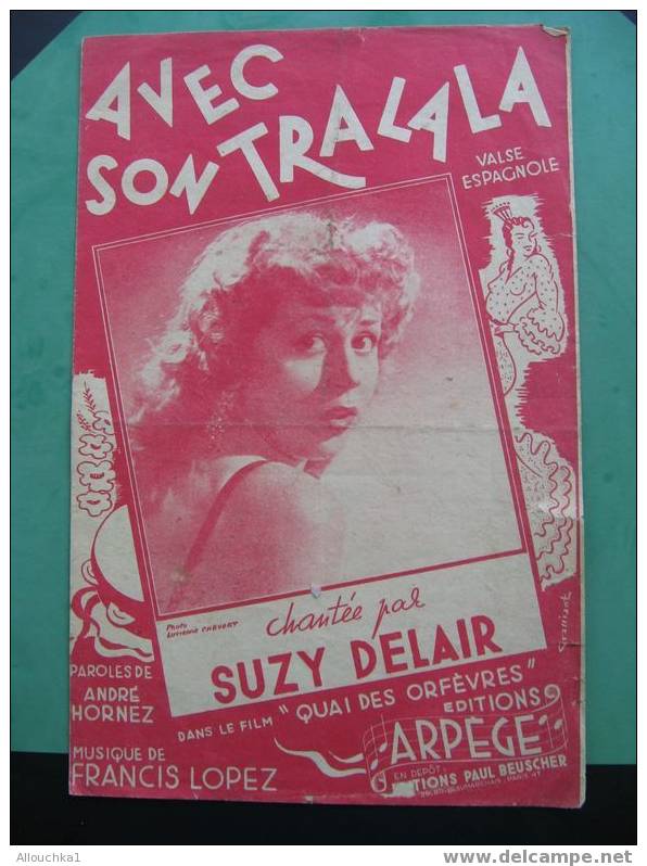 MUSIQUE & PARTITIONS  VALSE ESPAGNOLE "  AVEC SON TRALALA " PAR SUZY DELAIR MUSIQUE FRANCIS LOPEZ 1947 - Song Books