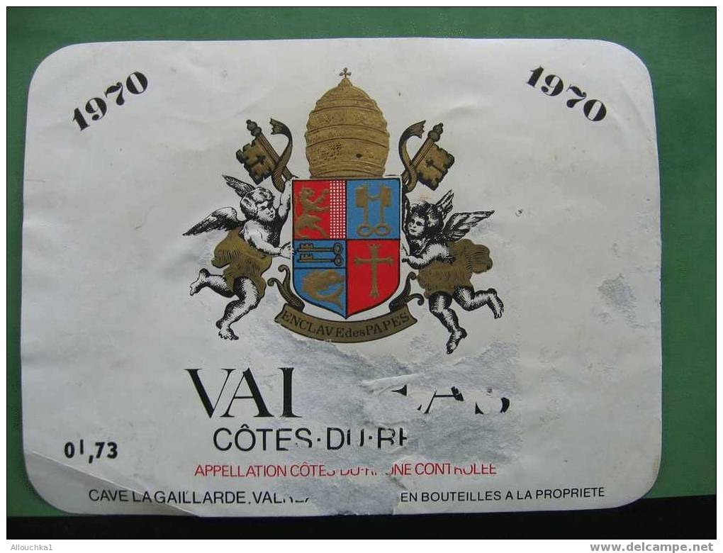 ETIQUETTE DE VIN  VALRAS CAVE LA GAILLARDE COTES DU RHONE   APPELLATION CONTROLEE   1970 - Côtes Du Rhône