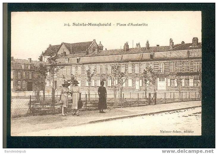 Sainte Menehould - La Place D´ Austerlitz (( Animée MAINON ADAM éditeur N°214) - Sainte-Menehould