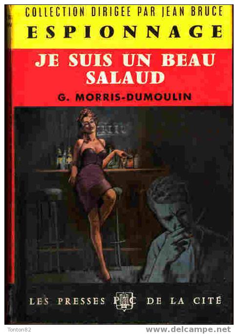 P. De La Cité Esp. 126 -Je Suis Un Beau Salaud - G. Morris Dumoulin - ( 1962 ) - Presses De La Cité