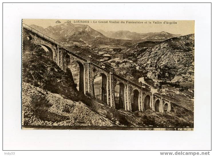 - FRANCE 65 . LOURDES . LE GRAND VIADUC DU FUNICULAIRE ET LA VALLEE D´ARGELES - Funicular Railway