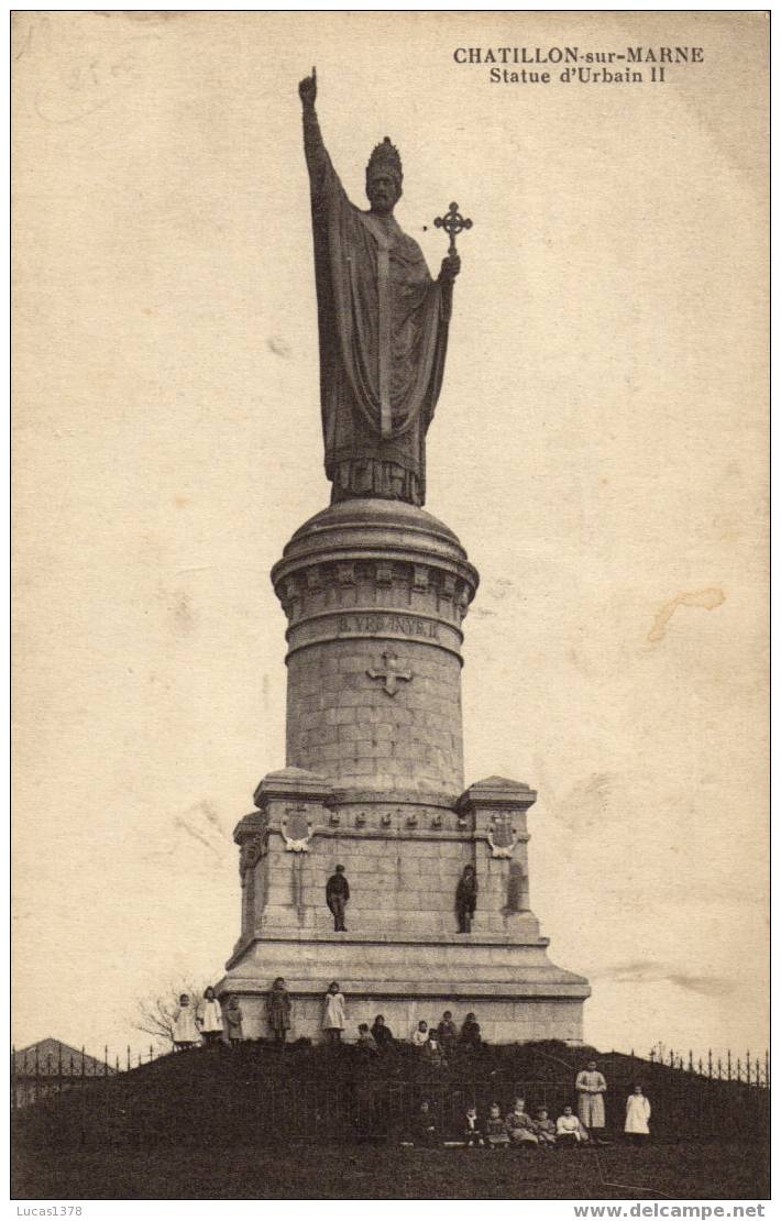 51 / CHATILLON SUR MARNE / STATUE D URBAIN II / ANIMEE / 1915 - Châtillon-sur-Marne