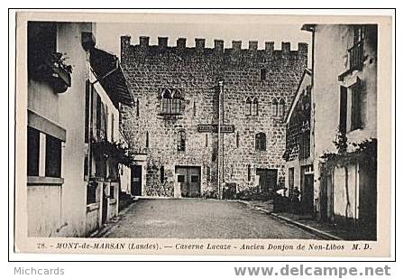 CPA 40 MONT DE MARSAN - Caserne Lacaze - Ancien Donjon De Non Libos - Mont De Marsan