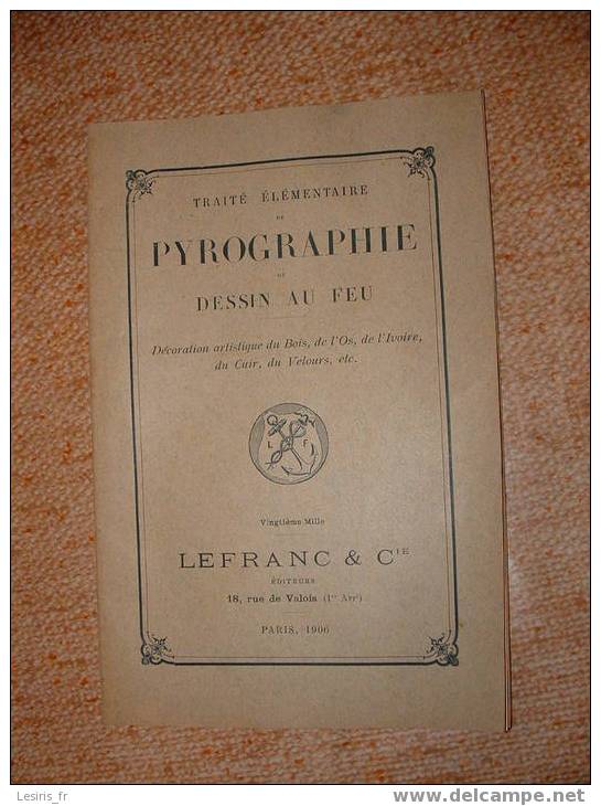 LEFRANC & Cie - PARIS - BOITE GARNIE EN MARRONIER VERNI POUR LA PYROGRAPHIE - 1906 - Ref 3358 - AVEC SA NOTICE - Cajas/Cofres