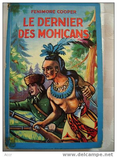 1955 Collection Bleuet N° 11 : Le Dernier Des Mohicans _ Fenimore Cooper - Aventure