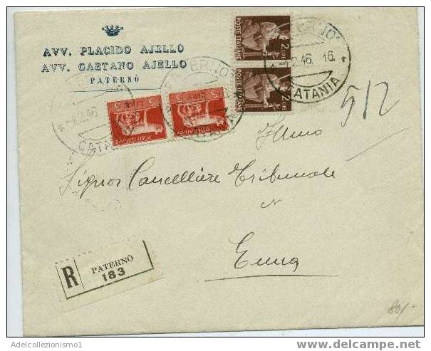 256)lettera Raccomandata Con 2x5£ Imperiale Senza Fasci+2x2£ Democratica Da Paternò A Enna Il 4-2-1946 - Marcophilie