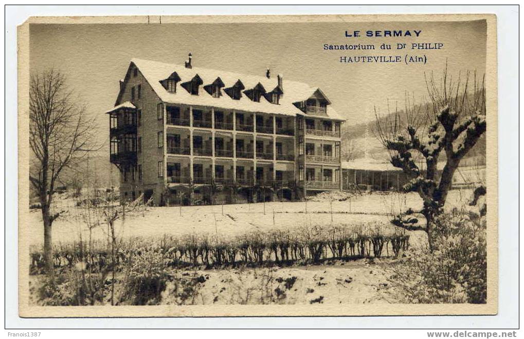 L1 - Le SERMAY - Sanatorium Du Docteru PHILIP - HAUTEVILLE - Hauteville-Lompnes