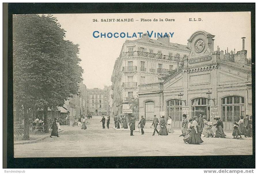 Saint Mandé ( 94 ) - Place De La Gare ( Animée E.L.D. 24 Publicité  Chocolat Vinay ) - Saint Mande