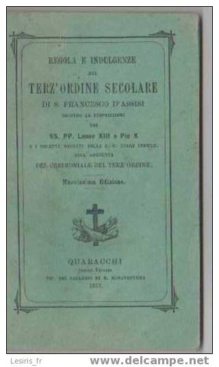 REGOLA E INDULGENZE - DEL TERZ'ORDINE SECOLARE - DI S. FRANCESCO D'ASSISI - NUOVISSIMA EDIZIONE - 1913 - QUARACCHI - - History, Philosophy & Geography