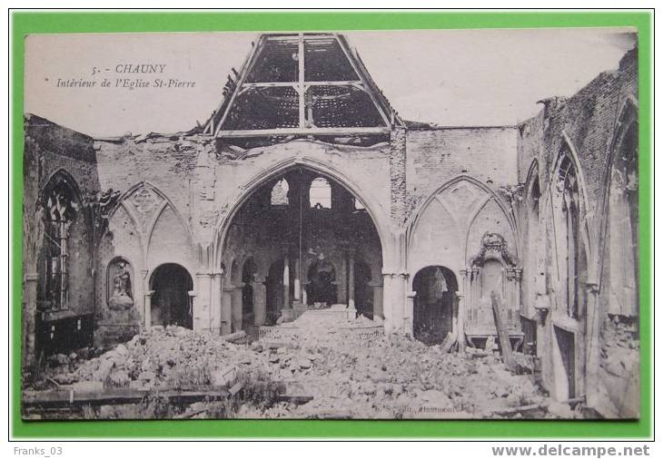 Chauny (Aisne) Bombardement Eglise St Pierre (ref:5) - Chauny