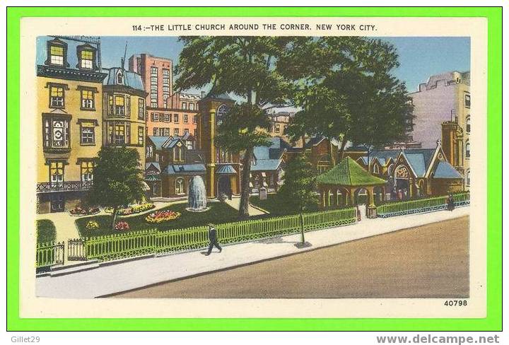 NEW YORK CITY, NY - THE LITTLE CHURCH AROUND THE CORNER - MANHATTAN POST CARD PUB CO - - Églises