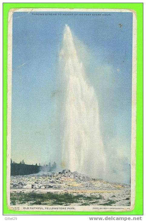 YELLOWSTONE, WY - THROWS STREAM - OLD FAITHFUL - TRAVEL IN 1910 - PHOSTINT CARD - - Yellowstone