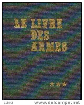 "Le Livre Des Armes - Tome 3 : Les Armes De Combat Individuelles" VENNER, D. - Ed. De La Pensée Moderne Paris 1976 - Autres & Non Classés