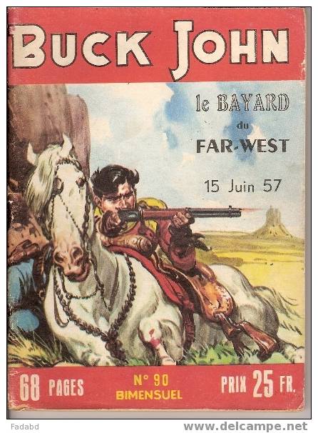 BUCK JOHN LE BAYARD DU FAR WEST JUIN 1957 N° 90 - Petit Format