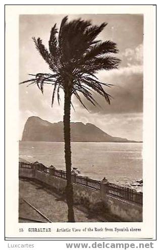 15 - GIBRALTAR - ARTISTIC VIEW OF THE ROCK FROM SPANISH SHORES - Gibilterra