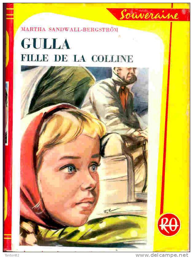 Martha Sandwall-Bergström - Gulla Fille De La Colline -  Bibliothèque Rouge Et Or Souveraine - ( 1965 ) . - Bibliotheque Rouge Et Or