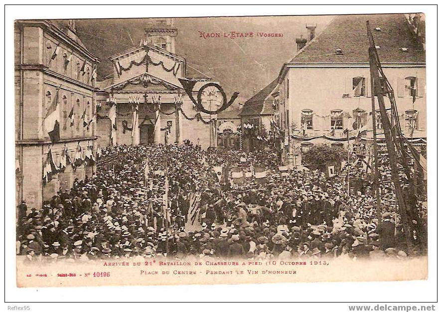 RAON-L'ETAPE - Arrivée Du 21è Bataillon De Chasseurs à Pied (10/10/1913) - Place Du Centre - Pendant Le Vin D'honneur - Raon L'Etape