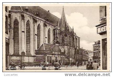 ZWOLLE . GROTE OF ST MICHAELSKERK MET HOOFDWACHT . - Zwolle