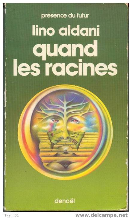 PRESENCE DU FUTUR  N° 260  " QUAND LES RACINES"  DE 1978  LINO-ALDANI - Présence Du Futur