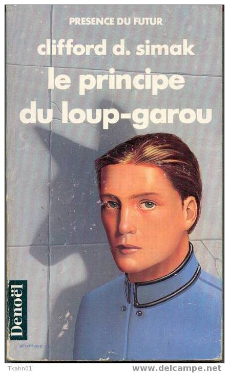 PRESENCE DU FUTUR  N° 111  " LE PRINCIPE DU LOUP-GAROU "  DE 1989  CLIFFORD-D-SIMAK - Présence Du Futur