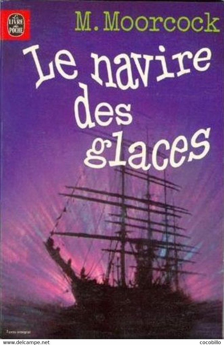 Le Navire Des Glaces - De Michael Moorcock - Livre De Poche SF N° 7030 - 1978 - Livre De Poche