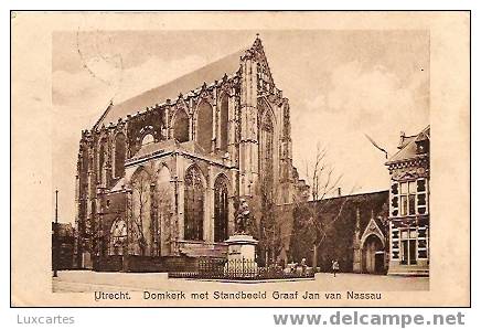 UTRECHT . DOMKERK MET STANDBEELD GRAAF JAN VAN NASSAU . - Utrecht