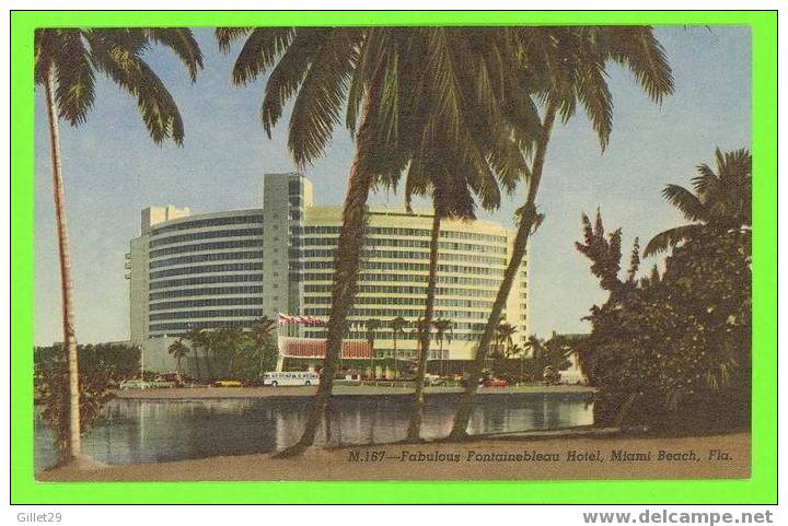 MIAMI BEACH, FL. - FABULOUS FONTAINEBLEAU HOTEL - WRITTEN IN 1963 - GULF STREAM - - Miami Beach