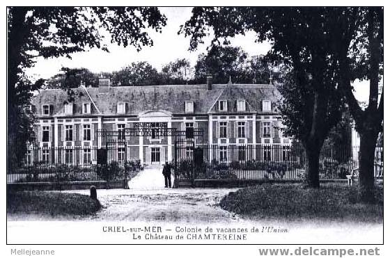 Cpa Criel Sur Mer (76) Colonie De Vacances De L' Union , Château De Chamtereine - Criel Sur Mer