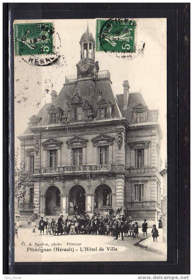 34 FRONTIGNAN Hotel De Ville, Mairie, Très Animée, Ed Bardou, 1912 - Frontignan