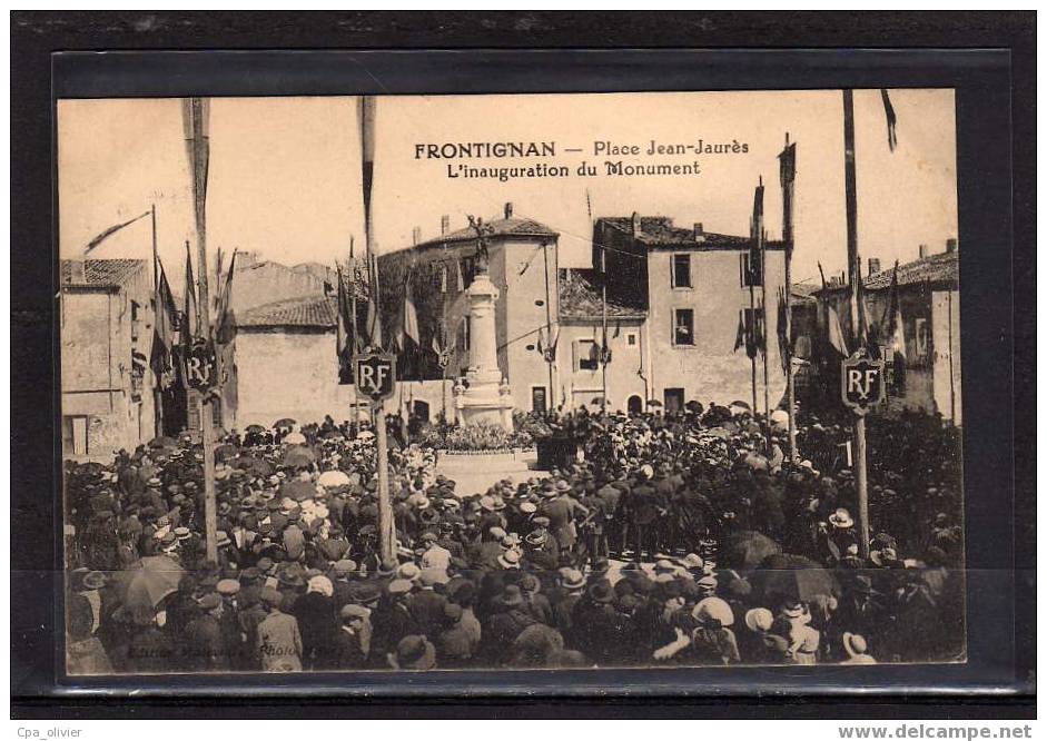 34 FRONTIGNAN Place Jean Jaurès, Inauguration Du Monument Aux Morts, Guerre 1914-18, Très Animée, Ed Mallevialle, 1925 - Frontignan