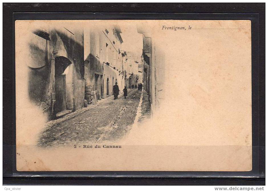 34 FRONTIGNAN Rue Du Cannau Animée, Ed ? 2, Dos 1900 - Frontignan