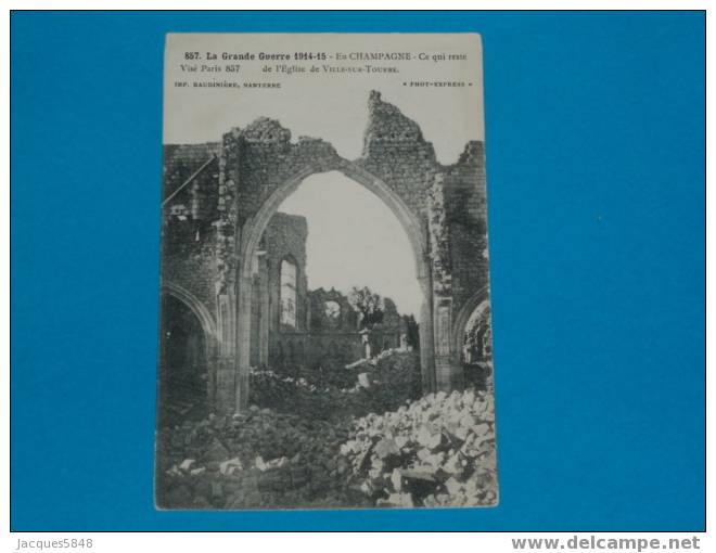 51) Ville Sur Tourbe - N° 857 - Ce Qui Reste De L'église - Année 1914/1917 - Edit  Baudinière - Ville-sur-Tourbe